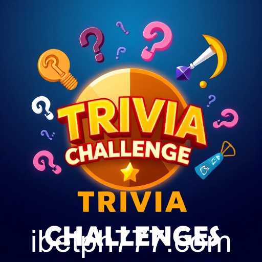 Exploring 'Trivia Challenges' on iBetPh: A Blend of Fun and Knowledge
